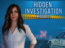 Hidden Investigation: Who Did it?